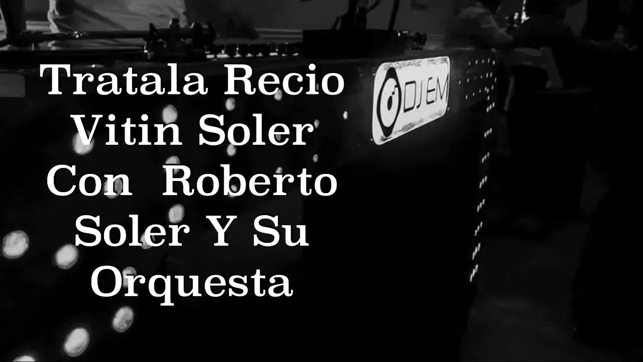  - Vitin Soler Con Roberto Soler y su Orquesta