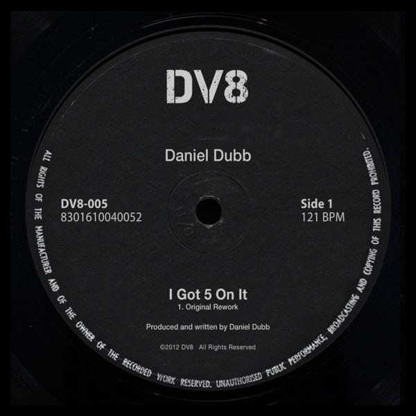 I Got 5 On It - Daniel Dubb