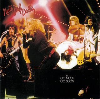 Too Much Too Soon - New York Dolls