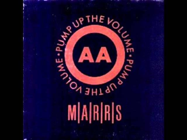 Pump Up The Volume - M/A/R/R/S
