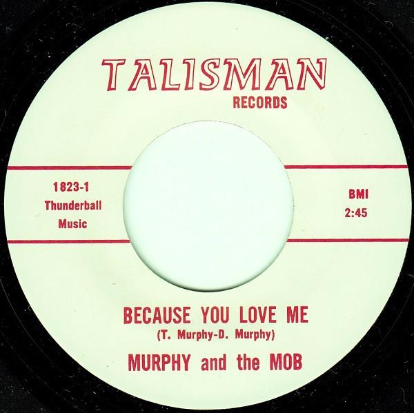 Because You Love Me / Born Loser - Murphy and The Mob