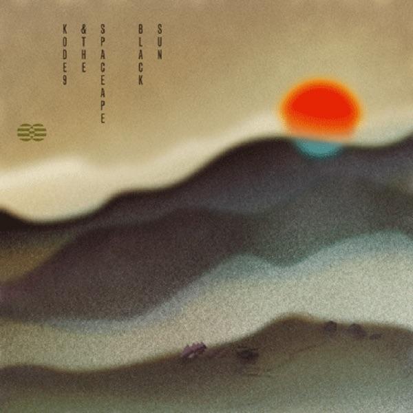 Black Sun - Kode9 & the Spaceape