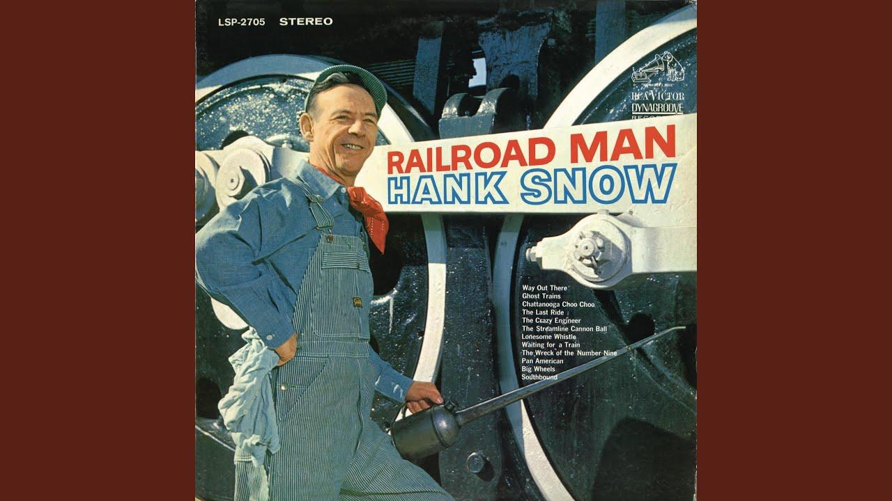 Railroad Man - Hank Snow