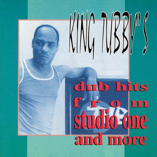 King Tubby's Dub Hits From Studio One And More - King Tubby