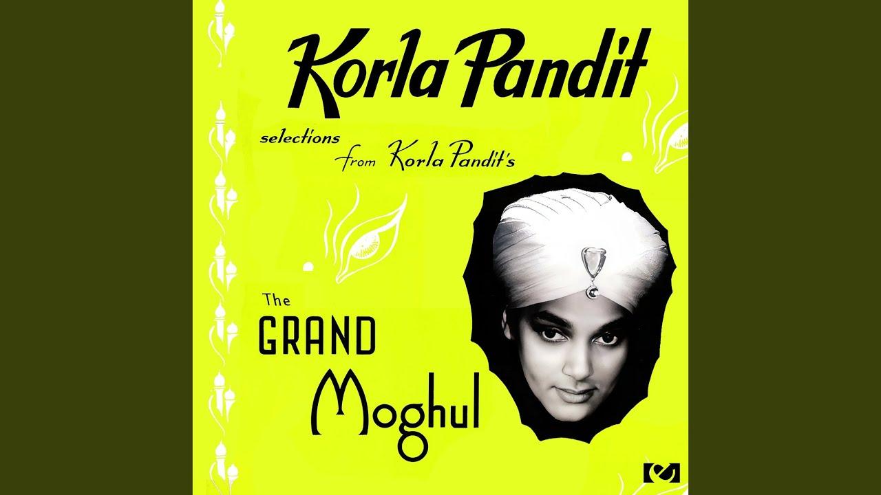 The Grand Moghul Suite (Digitally Remastered) - Korla Pandit