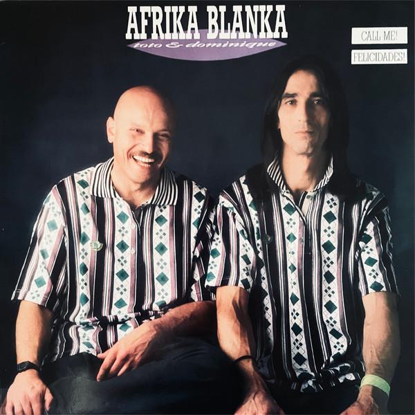 Call Me! / Felicidades! - Afrika Blanka