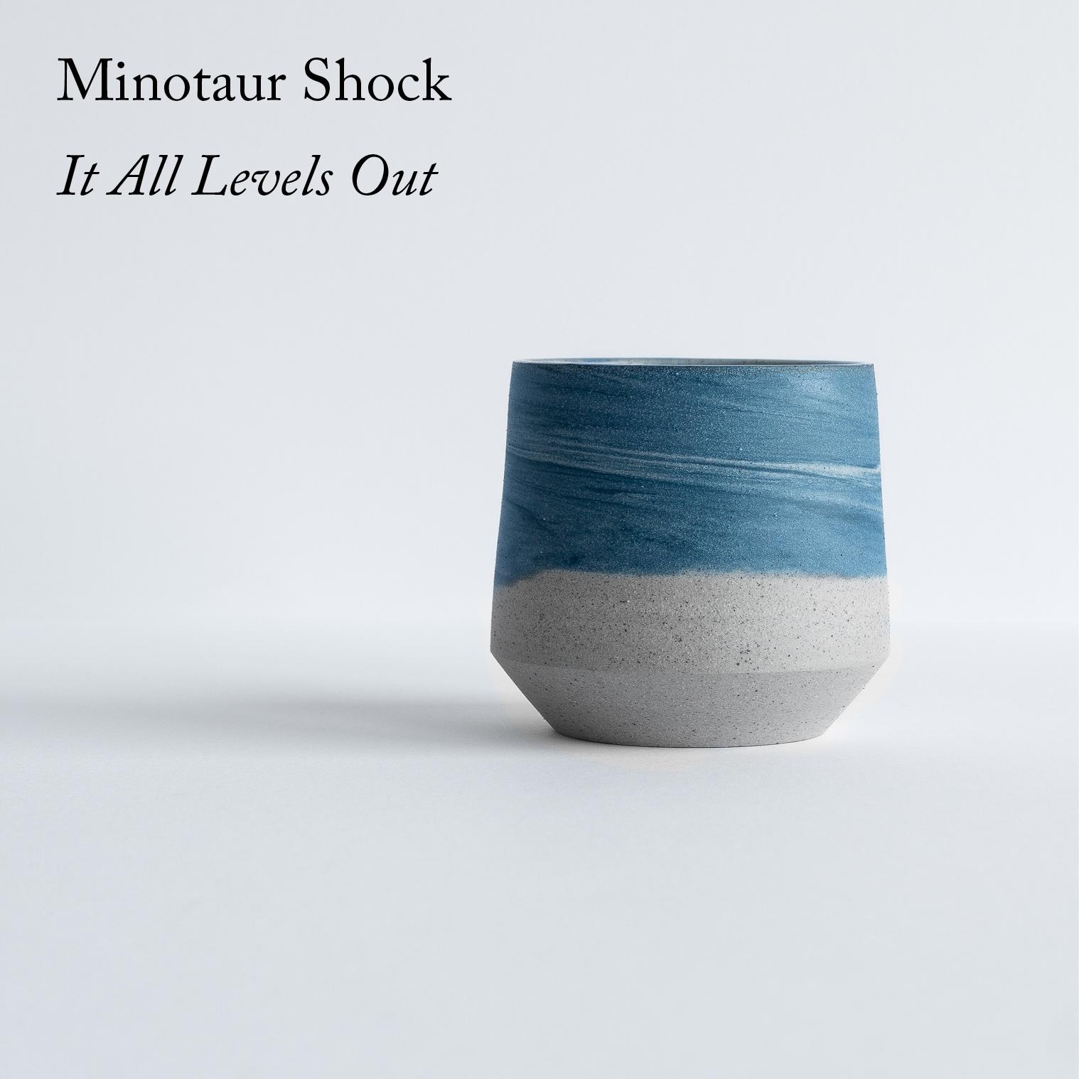 It All Levels Out - Minotaur Shock