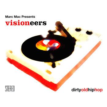 Dirty Old Hip Hop - Marc Mac Presents Visioneers