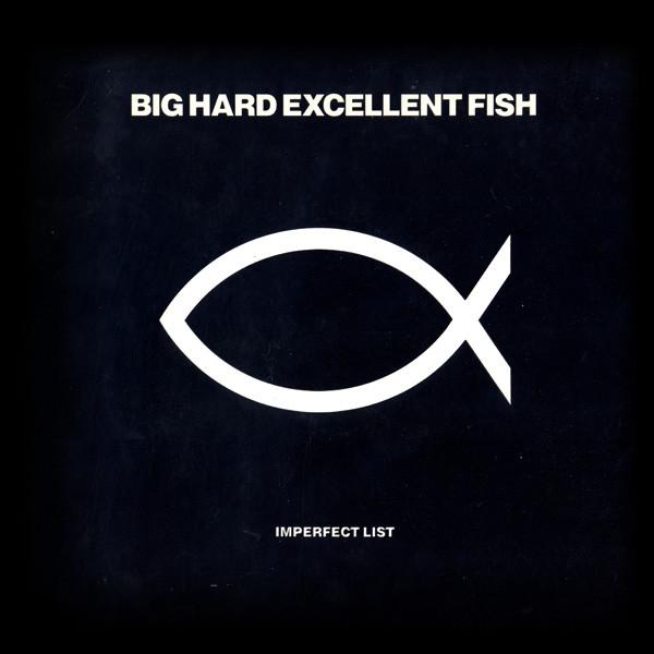 Imperfect List (Rimming Elvis The Andy Weatherall Way) - Big Hard Excellent Fish