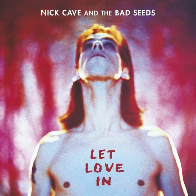 Let Love In (2011 Remaster) - Nick Cave & The Bad Seeds