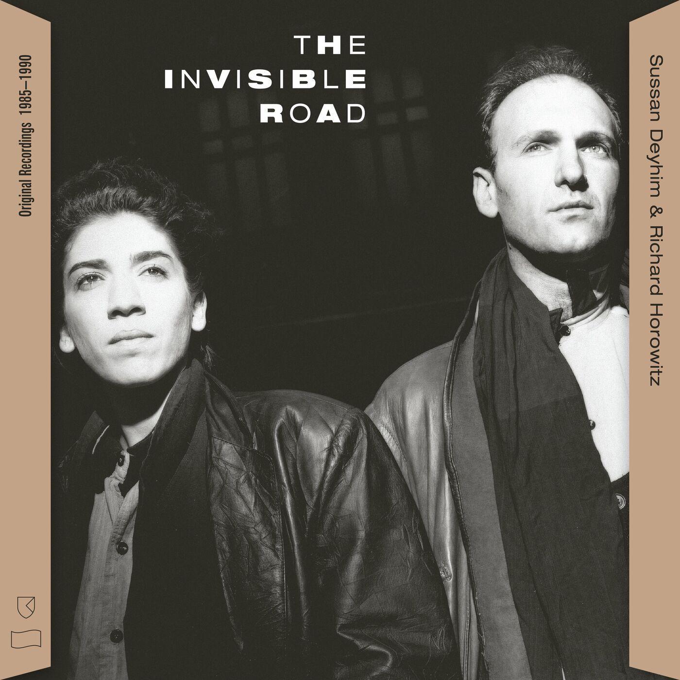 The Invisible Road (Original Recordings 1985–1990) - Sussan Deyhim & Richard Horowitz
