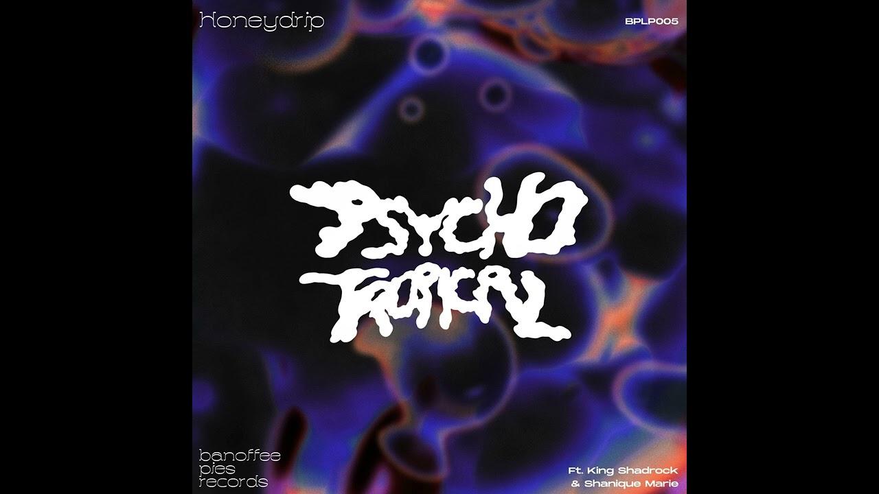 Psychotropical - Honeydrip Ouri