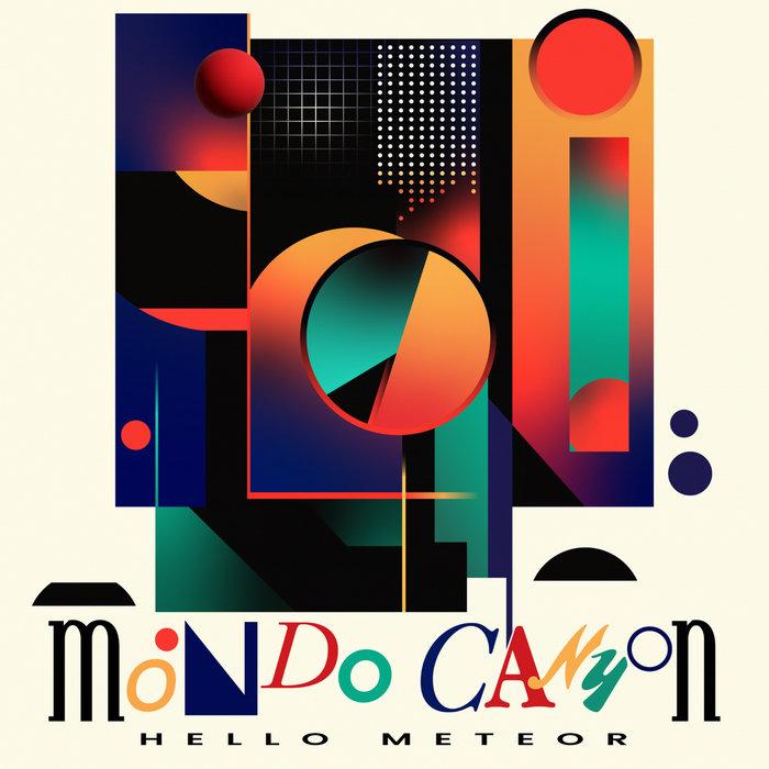 Mondo Canyon - Hello Meteor