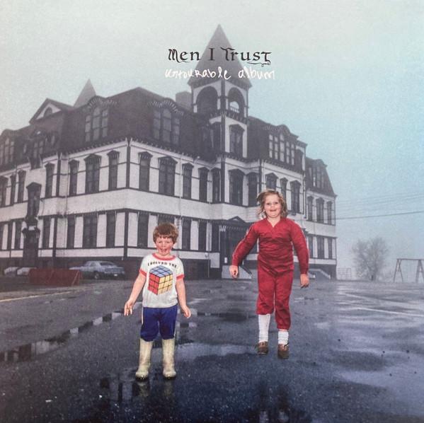 Untourable Album - Men I Trust