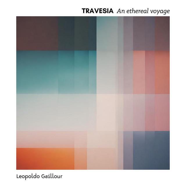 TRAVESIA An ethereal voyage - Leopoldo Gaillour
