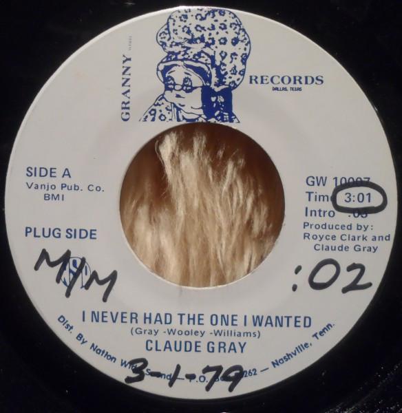 Effects Your Leaving Had On Me / I Never Had The One I Wanted - Claude Gray
