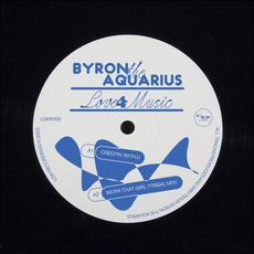 Love 4 Music - Byron The Aquarius