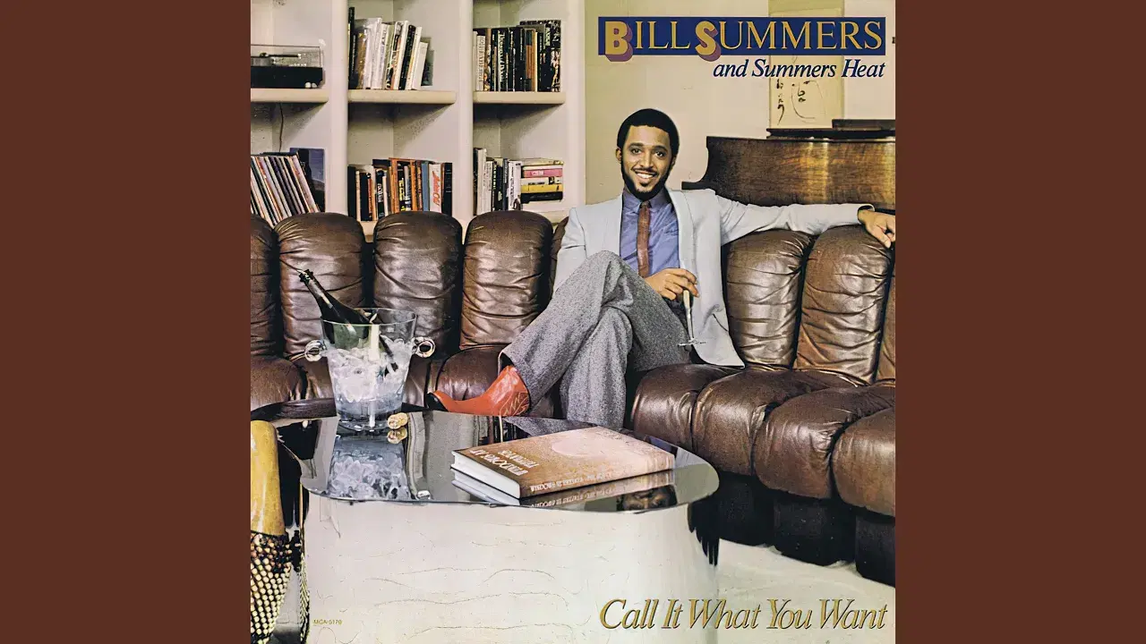Call It What You Want - Bill Summers