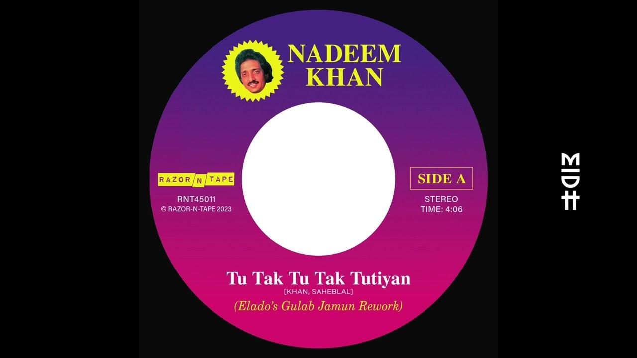 Tu Tak Tu Tak Tutiyan (Elado Remixes) - Nadeem Khan