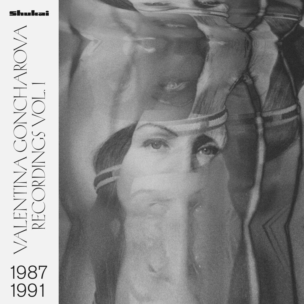 Recordings 1987-1991 Vol 1 - Valentina Goncharova