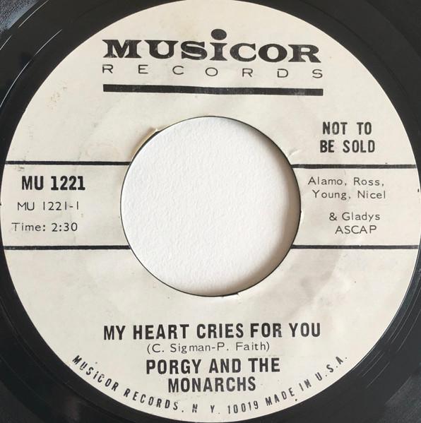 My Heart Cries For You / Think Twice Before You Walk Away - Porgy And The Monarchs