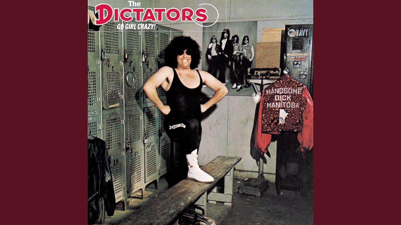 Go Girl Crazy! (40th Anniversary Edition) - The Dictators