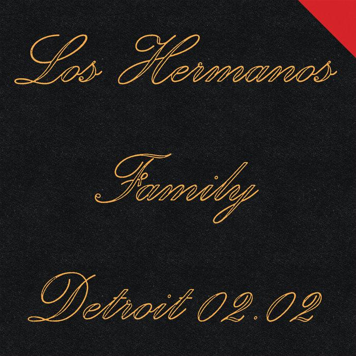 Family - Los Hermanos Detroit
