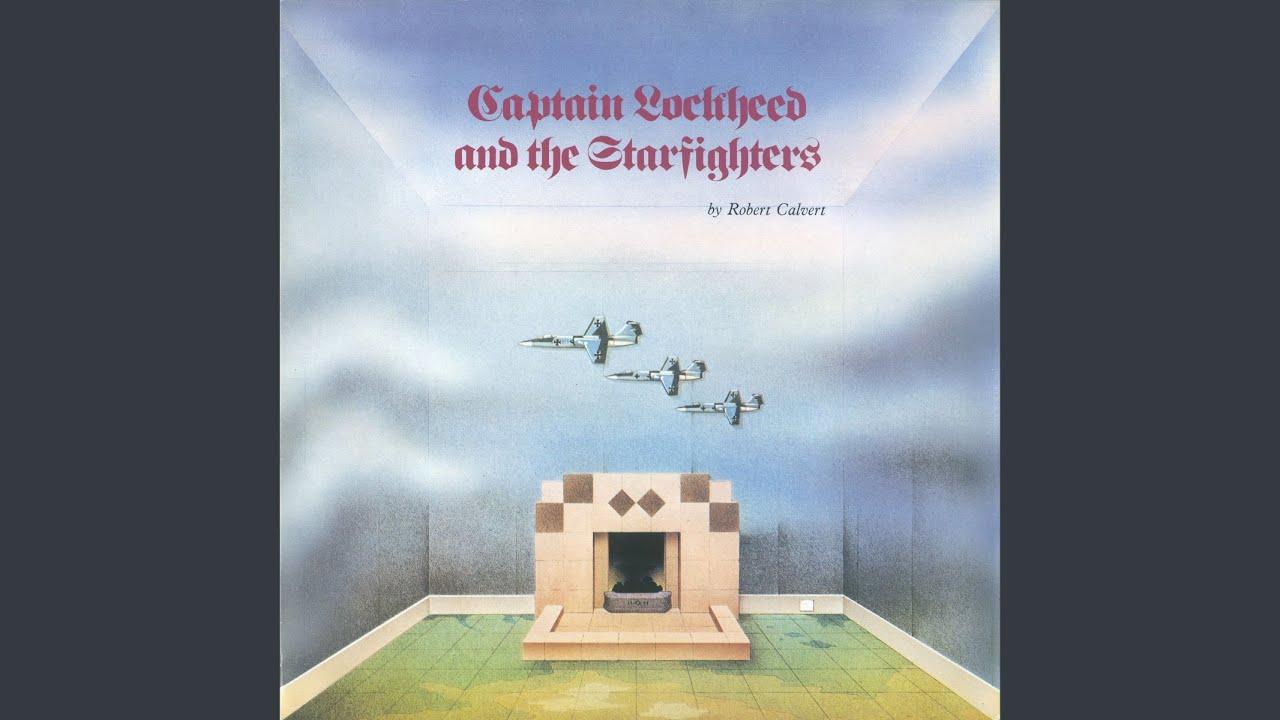 Captain Lockheed & The Starfighters - Robert Calvert
