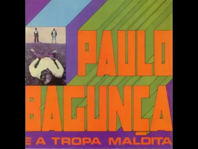 Paulo Bagunça E A Tropa Maldita - Paulo Bagunça E A Tropa Maldita