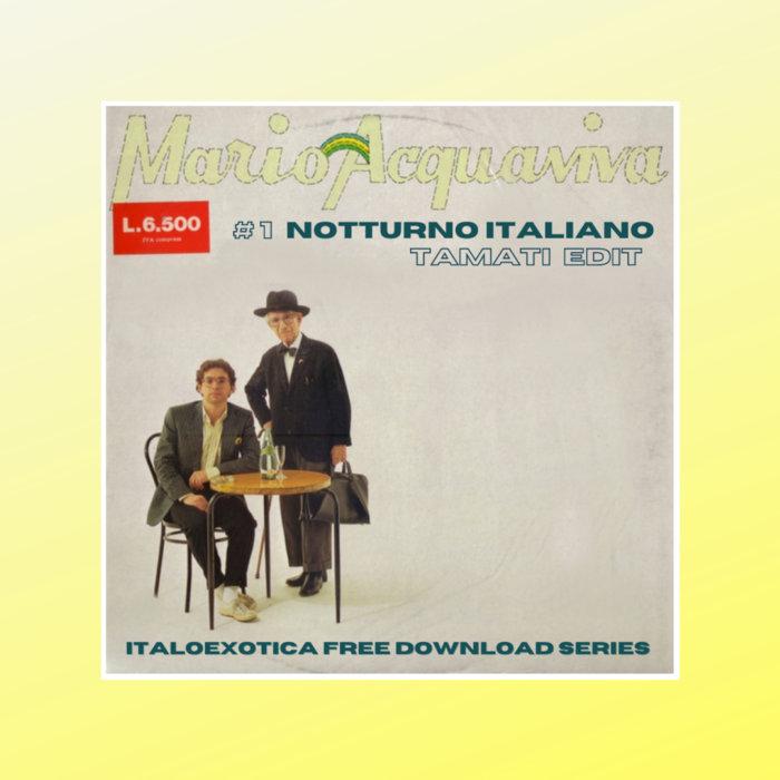 Mario Acquaviva - Notturno Italiano (Tamati Edit) - Mario Acquaviva