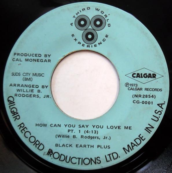 How Can You Say You Love Me, Pt. 1 / How Can You Say You Love Me, Pt. 2 - Black Earth Plus