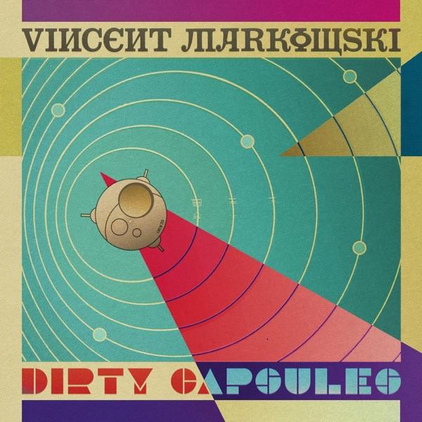 Dirty Capsules - Vincent Markowski