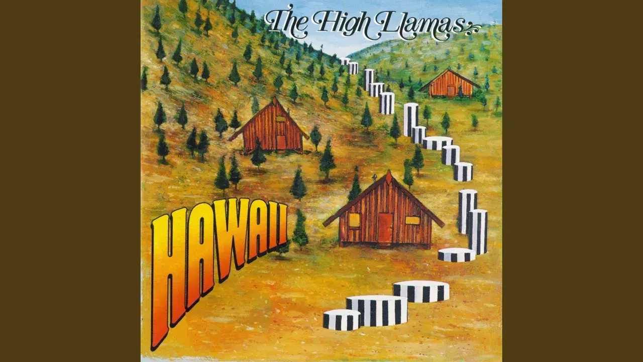 Hawaii - The High Llamas