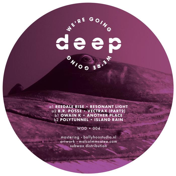 We’re Going Deep Volume 4 - Owain K