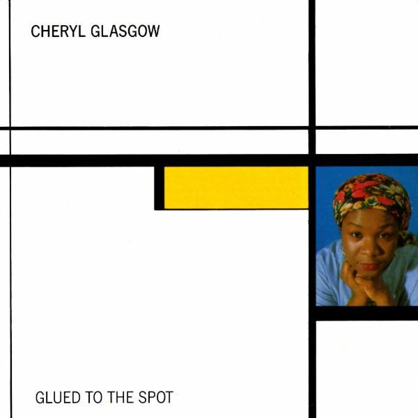 Glued To The Spot - Cheryl Glasgow