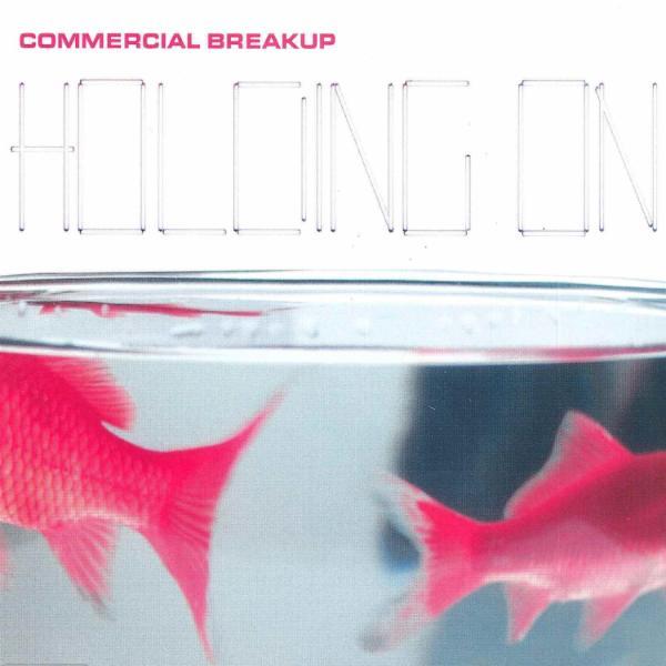 Holding On - Commercial Breakup