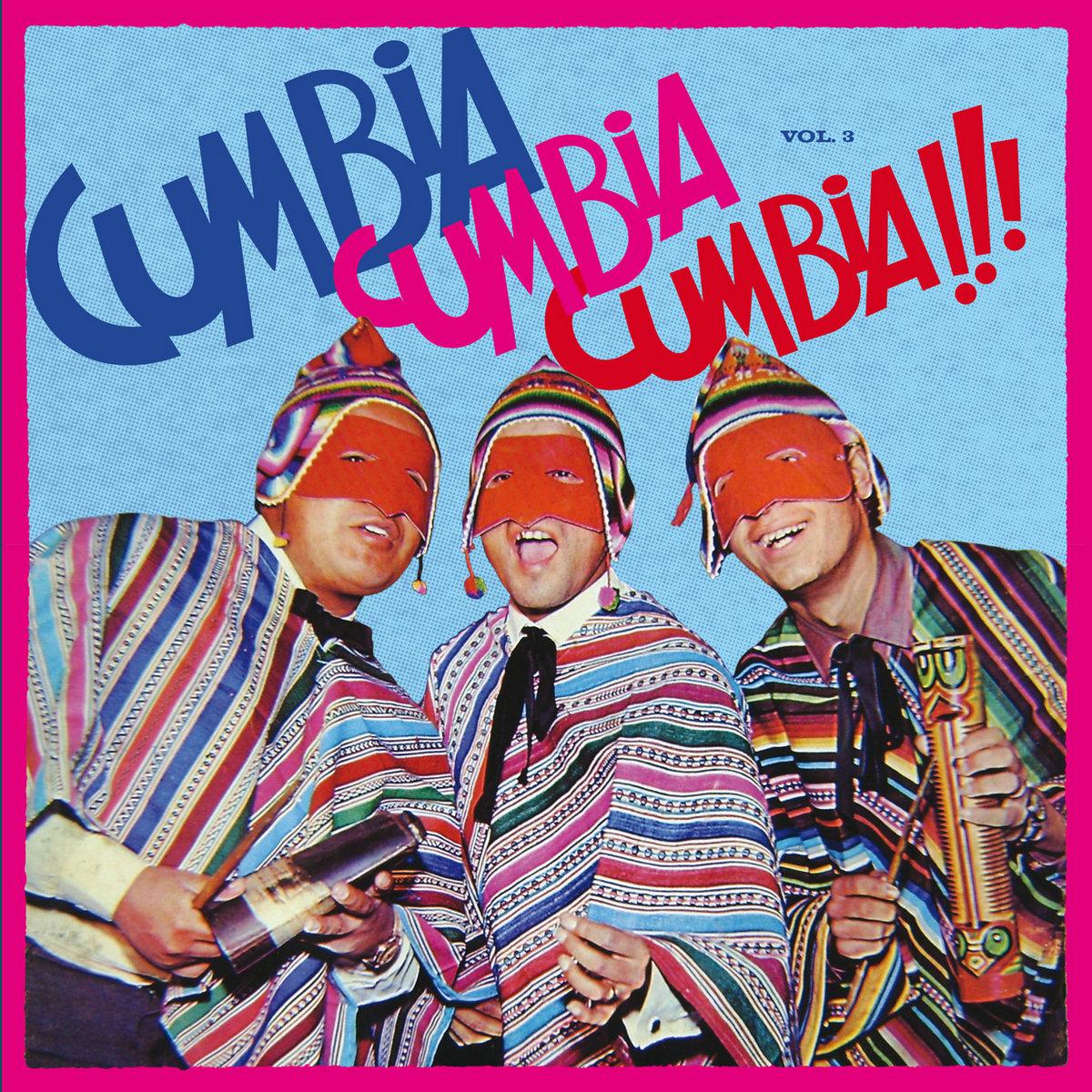 CUMBIA CUMBIA CUMBIA!!! VOL.3 - Los Demonios del Corocochay