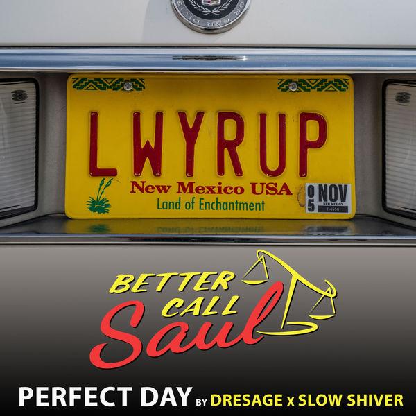Perfect Day (From "Better Call Saul") - Dresage