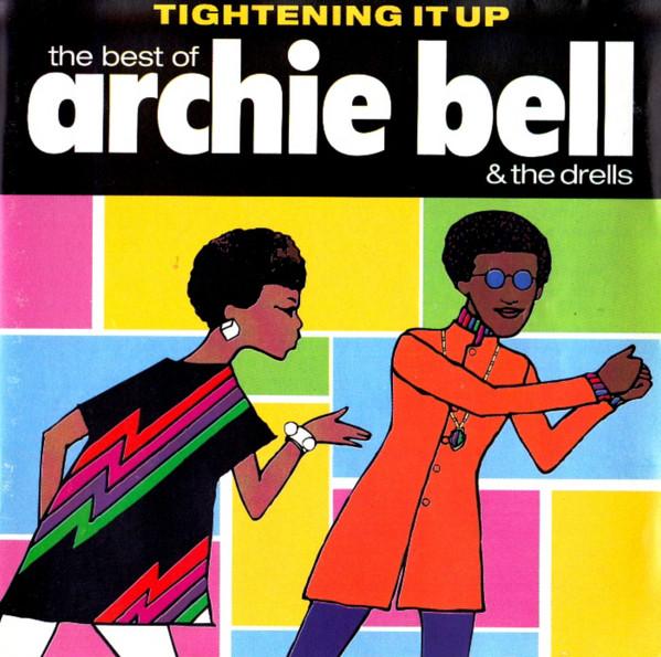 Tightening It Up (The Best Of) - Archie Bell & The Drells