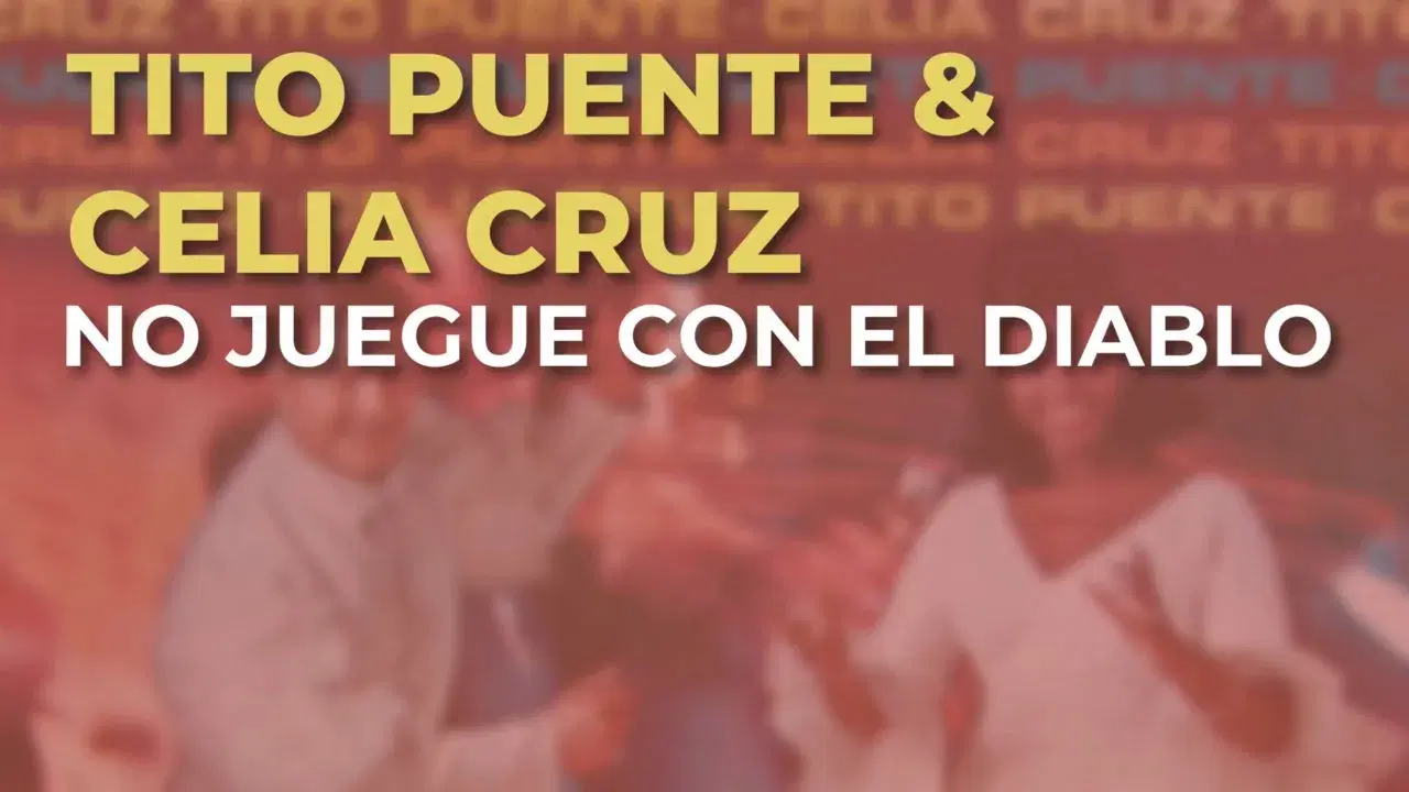 No Juegue Con El Diablo - CELIA CRUZ & TITO PUENTE