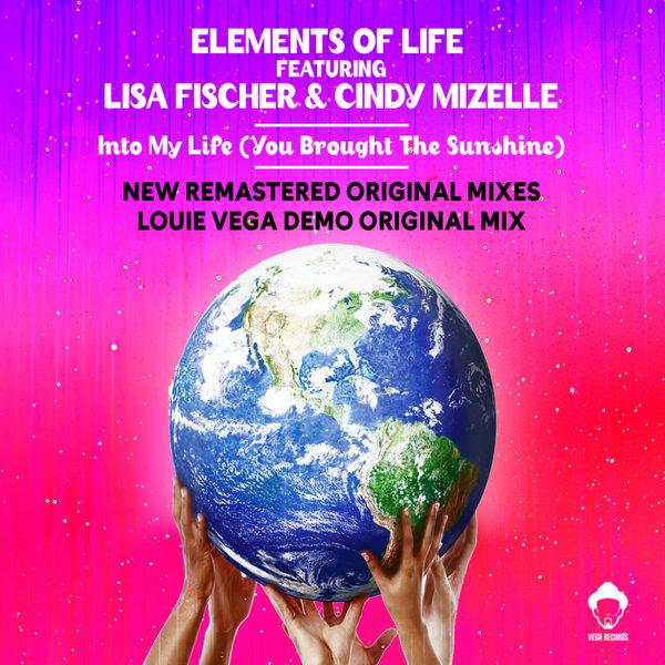 Into My Life (You Brought The Sunshine) - Elements Of Life, Lisa Fischer, Cindy Mizelle, Louie Vega