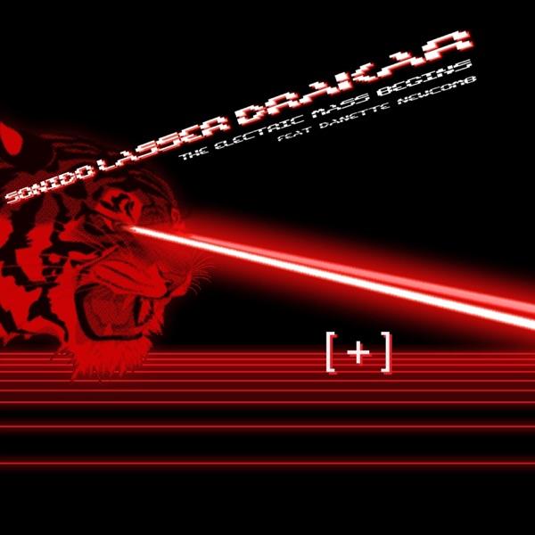 The Electric Mass Begins [+] - Sonido Lasser Drakar
