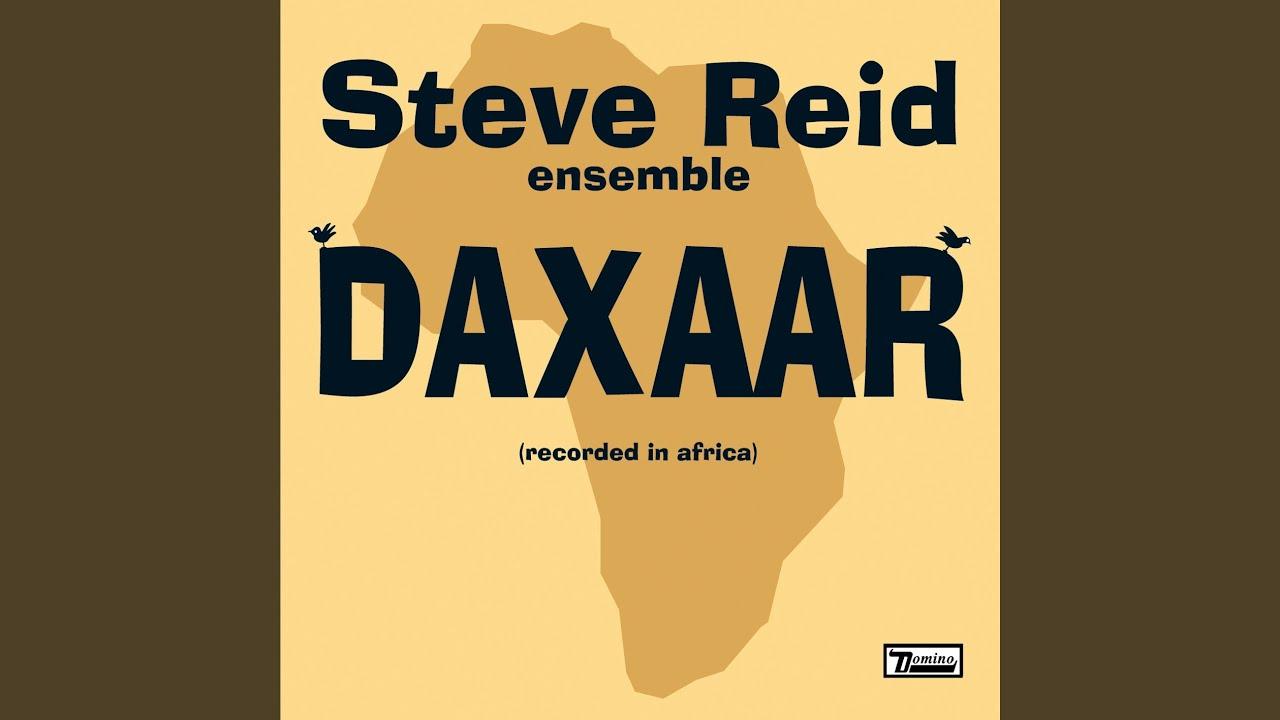 Daxaar (Recorded In Africa) - Steve Reid Ensemble