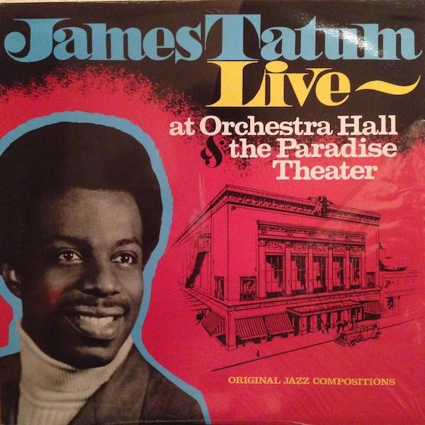 James Tatum Live - At Orchestra Hall & The Paradise Theater - James Tatum
