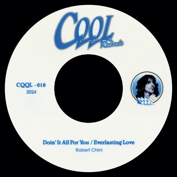 Doin' It All For You / Everlasting Love - Robert Chini
