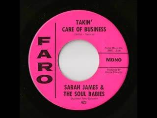 Takin' Care Of Business - Sarah James & The Soul Babies