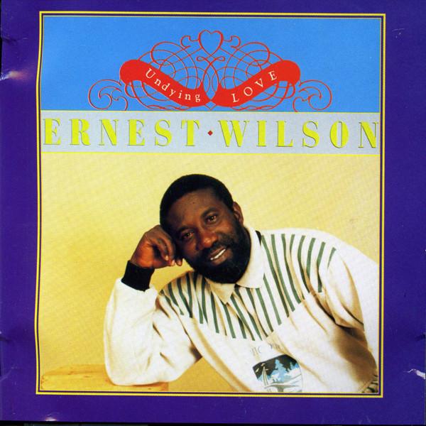 Undying Love - Ernest Wilson