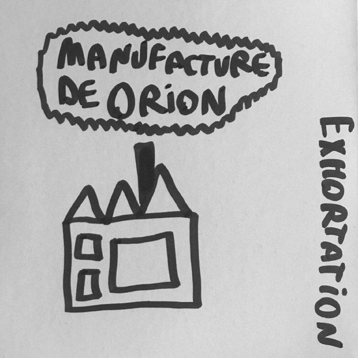 Exhortation - Manufacture De Orion