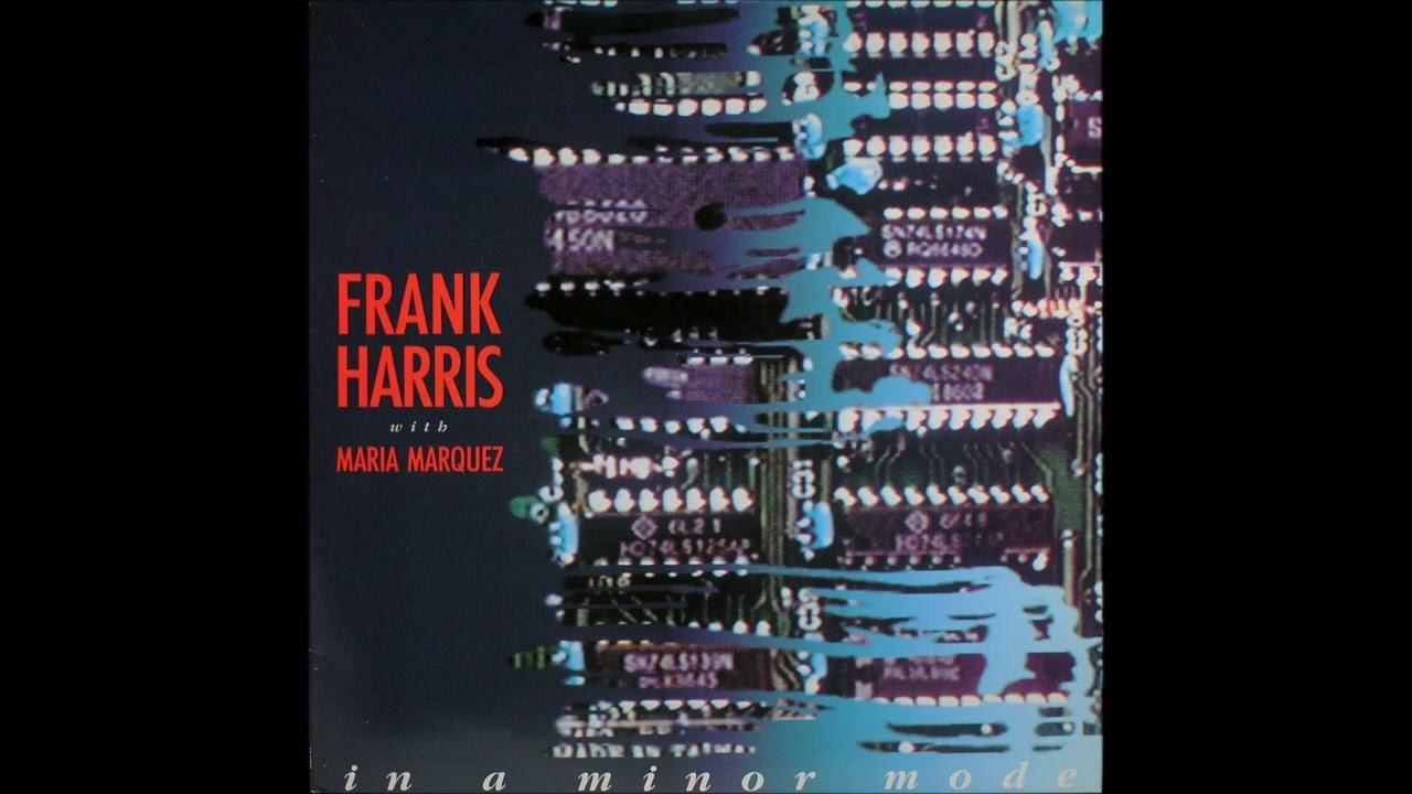 In A Minor Mode - Frank Harris with Maria Marquez