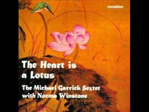 The Heart Is A Lotus - The Michael Garrick Sextet with Norma Winstone